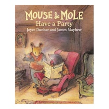 Mouse and Mole Have a Party Dunbar JoycePevná vazba