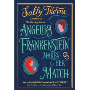 Angelika Frankenstein Makes Her Match | Sally Thorne (ISBN: 9780349435060)