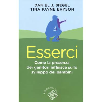 Esserci. Come la presenza dei genitori influisce sullo sviluppo dei bambini