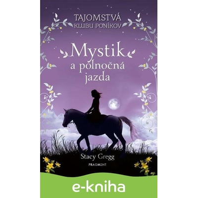 Mystik a polnočná jazda - Stacy Gregg