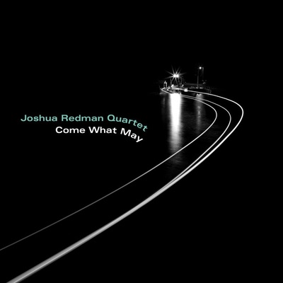 REDMAN, JOSHUA QUARTET - COME WHAT MAY LP