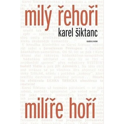 Milý Řehoři, milíře hoří - Karel Šiktanc