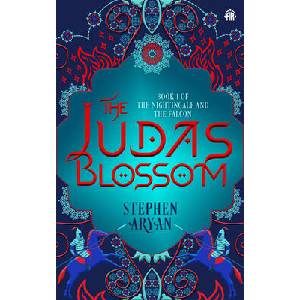 The Judas Blossom: Book I of the Nightingale and the Falcon | Aryan, Stephen (ISBN: 9781915202192)