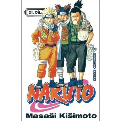 Naruto 21 Neodpustitelné - Masaši Kišimoto