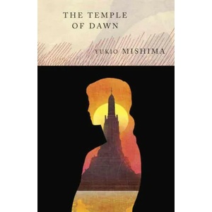 The Temple of Dawn: The Sea of Fertility, 3 | Yukio Mishima (1990)