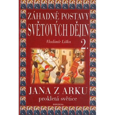 Záhadné postavy světových dějin 2. - Vladimír Liška
