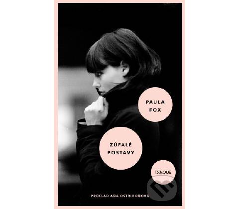 Zúfalé postavy - Paula Fox