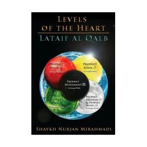 Levels of the Heart - Lataif al Qalb | Nurjan Mirahmadi (ISBN: 9780995870925)