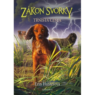 Zákon svorky 4: Tŕnistá cesta Erin Hunter