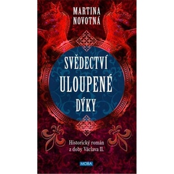 Svědectví uloupené dýky - Martina Novotná