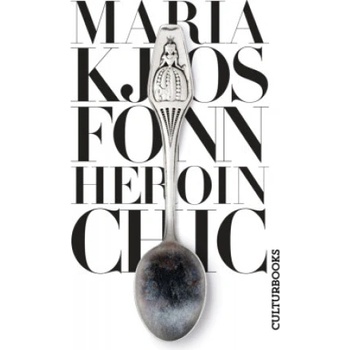 Heroin Chic (Gabriele Haefs)()