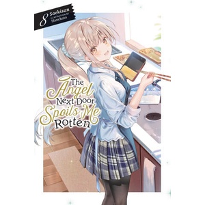 ANGEL NEXT DOOR SPOILS ME ROTTEN V08 LN (ISBN: 9781975379766)