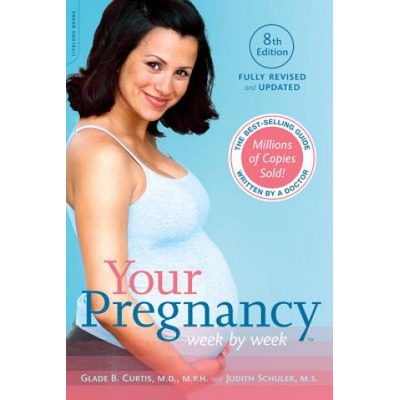 Your Pregnancy Week by Week, 8th Edition | Glade B. Curtis, Judith Schuler