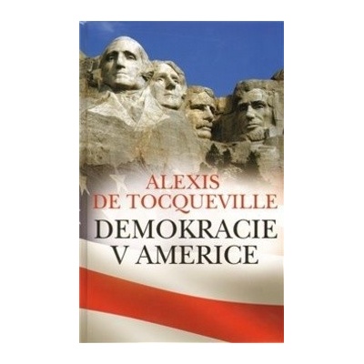 Demokracie v Americe - Alexis de Tocqueville