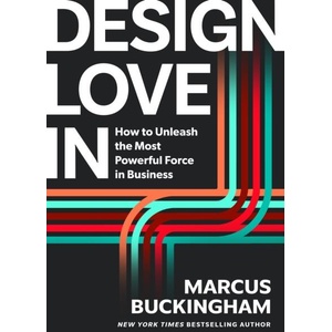 Design Love in | BUCKINGHAM MARCUS (ISBN: 9781647829919)
