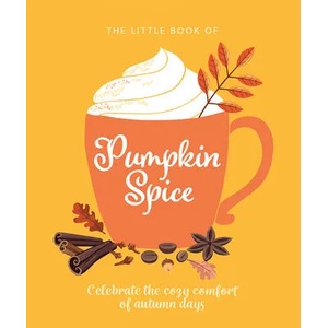 Little Book of Pumpkin Spice (ISBN: 9781838610869)