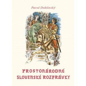 Prostonárodné slovenské rozprávky I | Pavol Dobšinský (ISBN: 9788022208192)