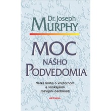 Moc nášho podvedomia - Joseph Murphy