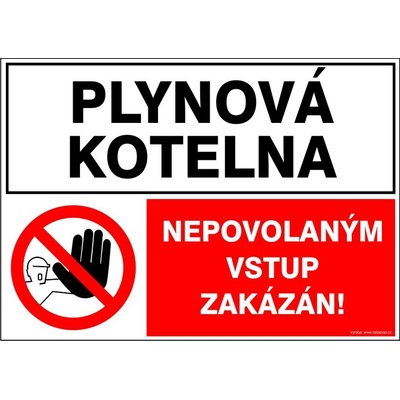 RAFO Samolepka Plynová kotelna / Nepovolaným vstup zakázán Velikosti: A5 (15 x 21 cm)