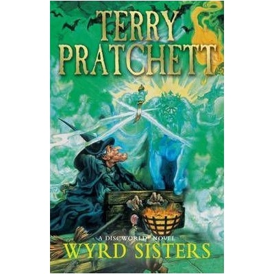 Wyrd Sisters: - Discworld Novel 6 - Discworld... - Terry Pratchett