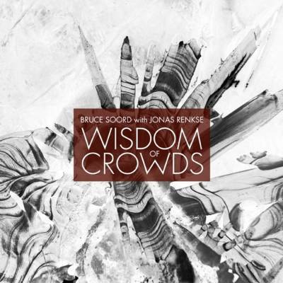 Bruce Soord, Jonas Renkse - Wisdom Of Crowds