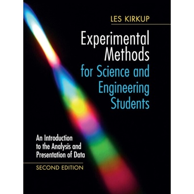 Experimental Methods for Science and Engineering Students: An Introduction to the Analysis and Presentation of Data - (Kirkup Les)
