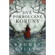 Dvě pokroucené koruny - Rachel Gillig