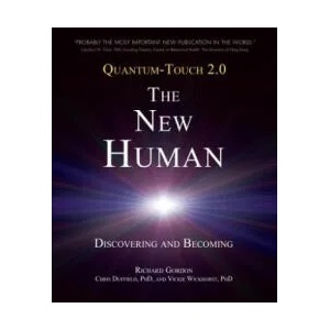 Quantum-Touch 2.0 - The New Human | Richard Gordon, Vickie Wickhorst (2013)