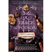 A Trace of Poison: A Riveting Historical Mystery Set in the Home of Agatha Christie - (Cambridge Colleen)(Paperback)