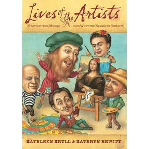 Lives of the Artists | Kathleen Krull, Kathryn Hewitt (ISBN: 9780544252233)