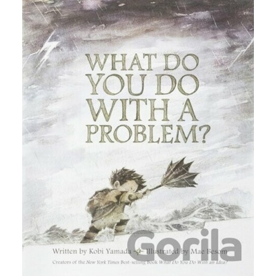 What Do You Do With A Problem?