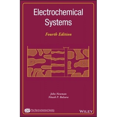 Electrochemical Systems Fourth Edition (John Newman,Nitash P. Balsara)(Pevná)