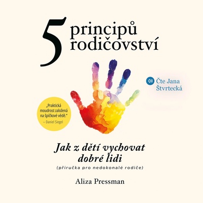 5 principů rodičovství - Aliza Pressman - čte Jana Štvrtecká
