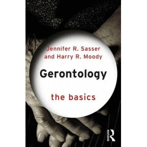 Gerontology | Harry R. Moody, Jennifer Sasser (ISBN: 9781138775824)
