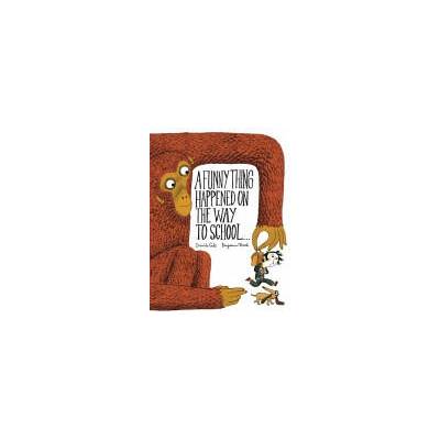 Funny Thing Happened on the Way to School. . . | Benjamin Chaud