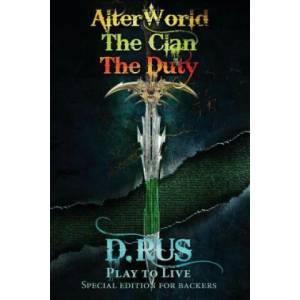 Play to Live. Books 1-2-3 (AlterWorld, The Clan, The Duty) | D Rus (ISBN: 9781539694465)