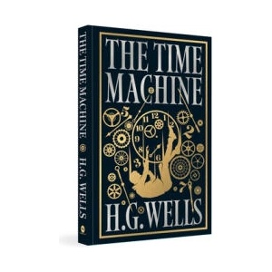 The Time Machine | H. G. Wells (ISBN: 9789358561661)