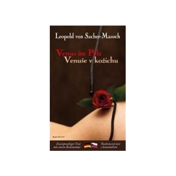 Venuše v kožichu / Venus im Pelz - Leopold von Sacher-Masoch