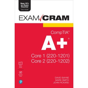 Comptia A+ Core 1 (220-1201) and Core 2 (220-1202) Exam Cram | Mark Smith, John Pickard (ISBN: 9780135446904)