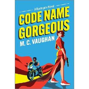 Code Name Gorgeous | VAUGHAN M C (ISBN: 9781335001474)