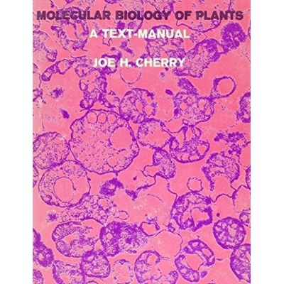 Molecular Biology of Plants - Cherry, Joe
