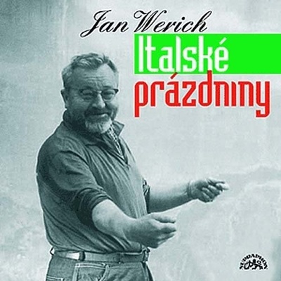 Italské prázdniny - Jan Werich; Jana Werichová