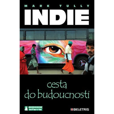 Indie - Cesta do budoucnosti - Mark Tully