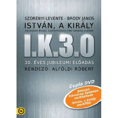 Universal István A Király: I. K. 3.0, 30. Éves Jubileumi Előadás - 2DVD (073852)