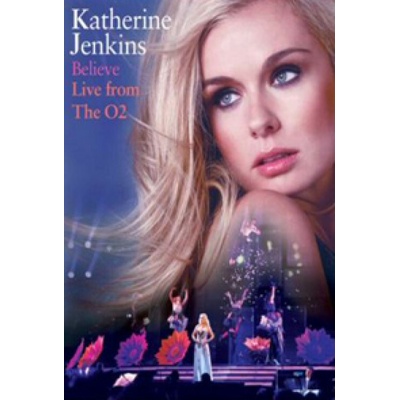 Jenkins Katherine Believe Live From O2 DVD