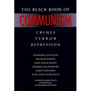 Black Book of Communism | Stephane Courtois, Nicolas Werth, Jean-Louis Panne, Andrzej Paczkowski, Karel Bartosek, Jean-Louis Margolin (ISBN: 9780674076082)