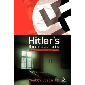 Hitler's Bureaucrats | Yaacov Lozowick (ISBN: 9780826465375)