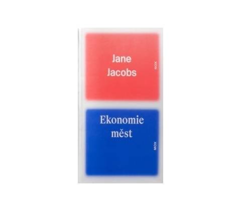 Ekonomie měst - Jane Jacobs