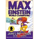 Max Einstein: World Champions! - James Patterson