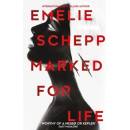 Marked For Life Emelie Schepp Paperback